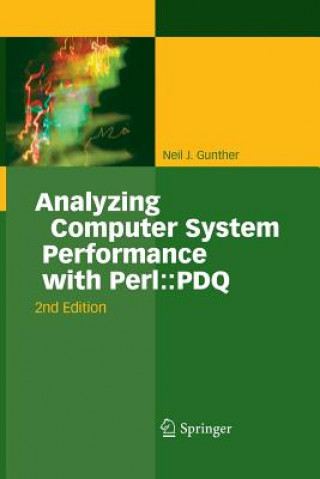 Libro Analyzing Computer System Performance with Perl::PDQ Neil J. Gunther