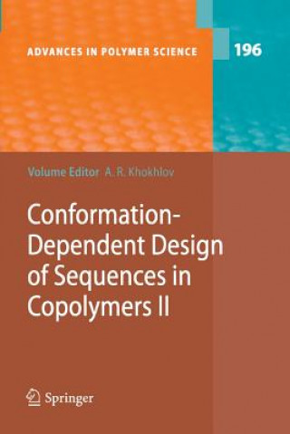 Kniha Conformation-Dependent Design of Sequences in Copolymers II Alexei R. Khokhlov