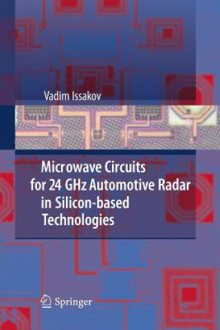 Book Microwave Circuits for 24 GHz Automotive Radar in Silicon-based Technologies Vadim Issakov