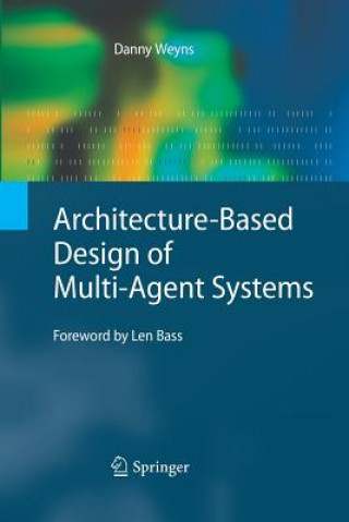 Książka Architecture-Based Design of Multi-Agent Systems Danny Weyns