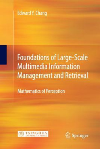 Книга Foundations of Large-Scale Multimedia Information Management and Retrieval Edward Y. Chang