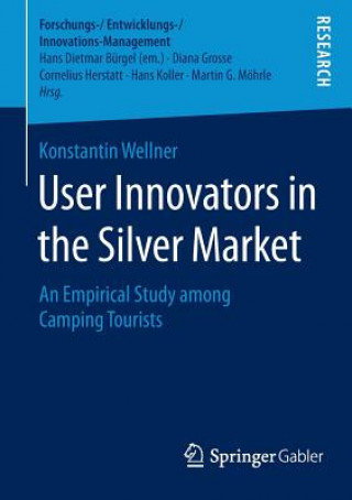 Knjiga User Innovators in the Silver Market Konstantin Wellner