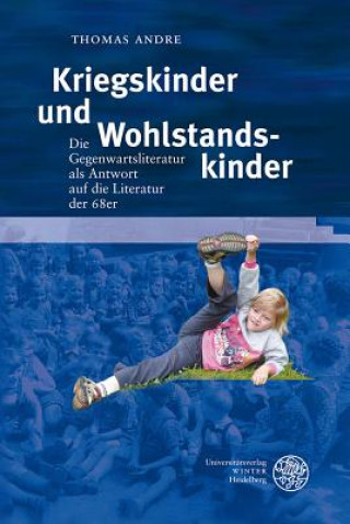 Kniha Kriegskinder und Wohlstandskinder Thomas Andre