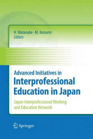 Kniha Advanced Initiatives in Interprofessional Education in Japan Misako Koizumi