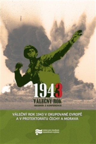 Carte Válečný rok 1943 v okupované Evropě a v Protektorátu Čechy a Morava Pavel Zeman