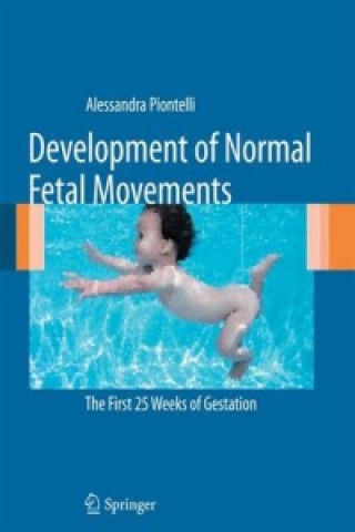 Книга Development of Normal Fetal Movements Alessandra Piontelli