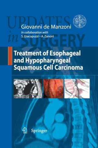 Kniha Treatment of Esophageal and Hypopharingeal Squamous Cell Carcinoma Giovanni De Manzoni