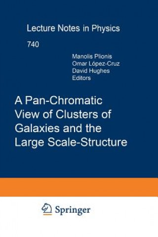 Kniha Pan-Chromatic View of Clusters of Galaxies and the Large-Scale Structure D. Hughes