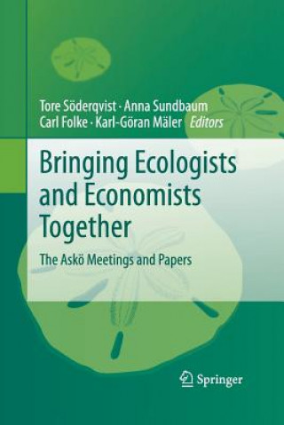 Książka Bringing Ecologists and Economists Together Carl Folke