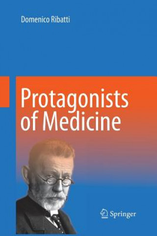 Kniha Protagonists of Medicine Domenico Ribatti