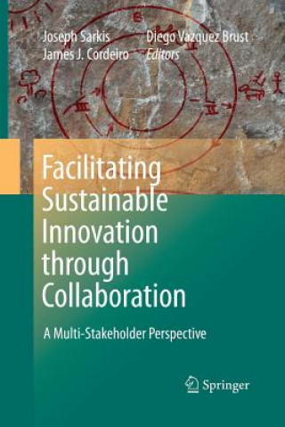 Könyv Facilitating Sustainable Innovation through Collaboration James J. Cordeiro