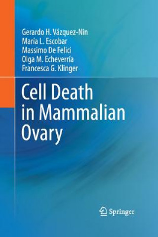 Книга Cell Death in Mammalian Ovary Gerardo H. Vazquez-Nin