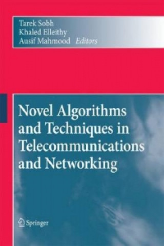 Könyv Novel Algorithms and Techniques in Telecommunications and Networking Khaled Elleithy