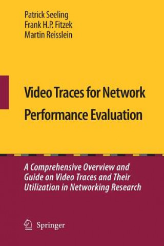 Książka Video Traces for Network Performance Evaluation Patrick Seeling