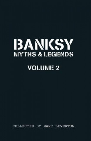 Książka Banksy Myths and Legends Volume II Marc Leverton