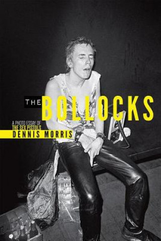 Kniha The Bollocks Dennis Morris