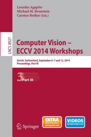 Książka Computer Vision - ECCV 2014 Workshops Lourdes Agapito