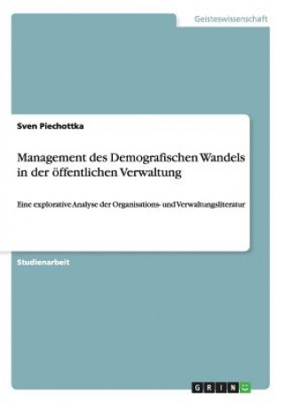 Book Management des Demografischen Wandels in der oeffentlichen Verwaltung Sven Piechottka