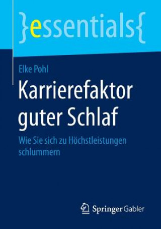 Kniha Karrierefaktor Guter Schlaf Elke Pohl