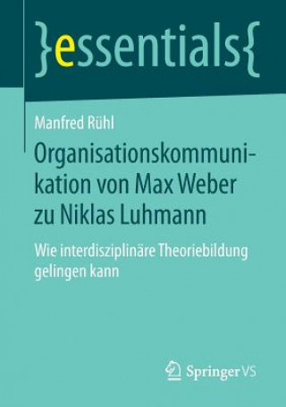 Carte Organisationskommunikation Von Max Weber Zu Niklas Luhmann Manfred Rühl