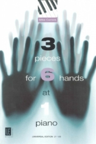 Kniha 3 Pieces for 6 Hands at 1 Piano Mike Cornick