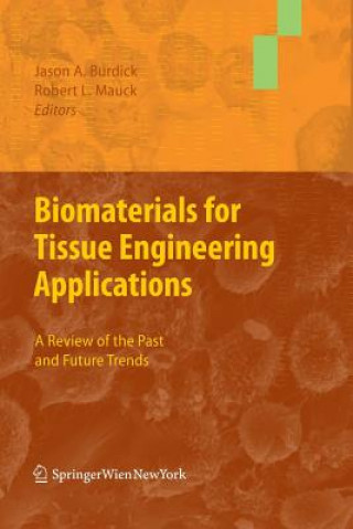 Książka Biomaterials for Tissue Engineering Applications Jason A. Burdick