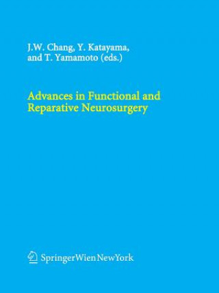 Knjiga Advances in Functional and Reparative Neurosurgery Jin Woo Chang