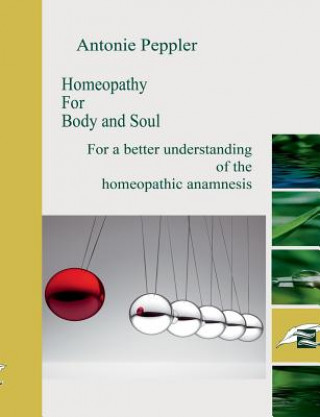 Könyv Homeopathy for Body and Soul Antonie Peppler