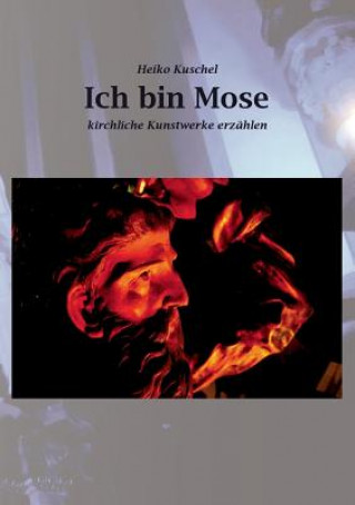 Kniha Ich bin Mose Heiko Kuschel