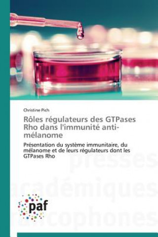 Книга Roles Regulateurs Des Gtpases Rho Dans l'Immunite Anti-Melanome Pich-C