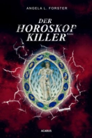 Könyv Der Horoskop-Killer Angela L. Forster