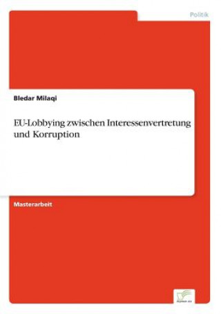 Książka EU-Lobbying zwischen Interessenvertretung und Korruption Bledar Milaqi