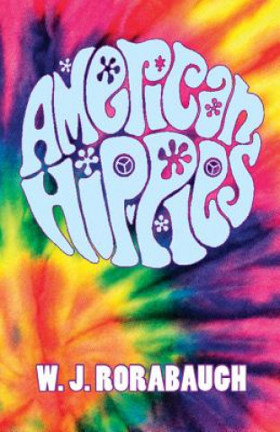 Carte American Hippies W. J. Rorabaugh