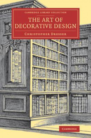 Könyv Art of Decorative Design Christopher Dresser