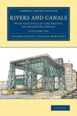 Kniha Rivers and Canals 2 Volume Set Leveson Francis Vernon-Harcourt