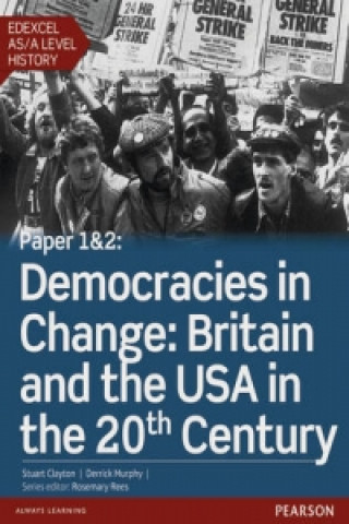 Kniha Edexcel AS/A Level History, Paper 1&2: Democracies in change: Britain and the USA in the 20th century Student Book + ActiveBook Derrick Murphy