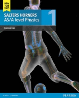 Kniha Salters Horner AS/A level Physics Student Book 1 + ActiveBook Elizabeth Swinbank