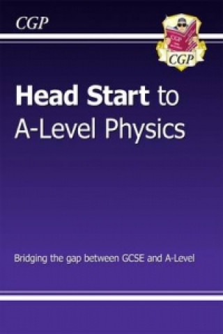 Könyv Head Start to A-Level Physics (with Online Edition) CGP Books