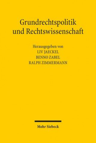 Kniha Grundrechtspolitik und Rechtswissenschaft Liv Jaeckel