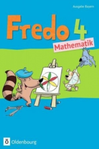 Kniha Fredo - Mathematik - Ausgabe B für Bayern - 4. Jahrgangsstufe Mechtilde Balins