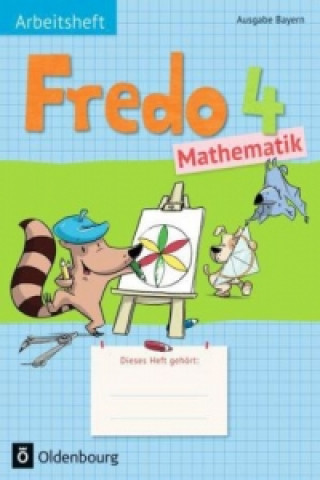 Kniha Fredo - Mathematik - Ausgabe B für Bayern - 4. Jahrgangsstufe Mechtilde Balins
