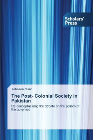 Könyv Post- Colonial Society in Pakistan Nisar Tehseen