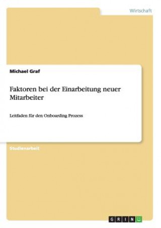 Kniha Faktoren bei der Einarbeitung neuer Mitarbeiter Michael Graf