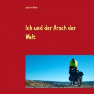 Carte Ich und der Arsch der Welt Sebastian Roach