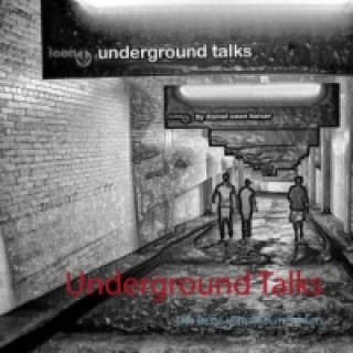 Livre Underground Talks Daniel Sean Kaiser