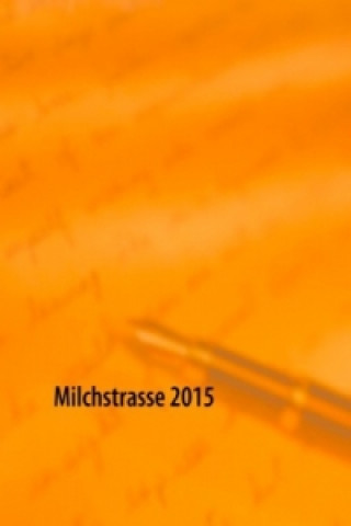 Könyv Milchstrasse 2015 Klaus Hermann Lacks