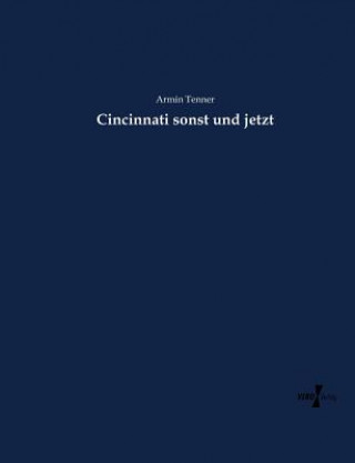Könyv Cincinnati sonst und jetzt Armin Tenner