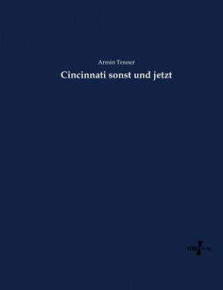 Buch Cincinnati sonst und jetzt Armin Tenner