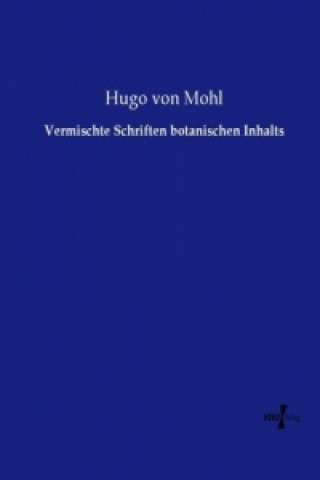 Libro Vermischte Schriften botanischen Inhalts Hugo von Mohl