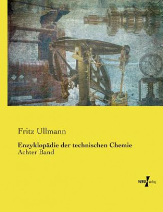 Książka Enzyklopadie der technischen Chemie Fritz Ullmann